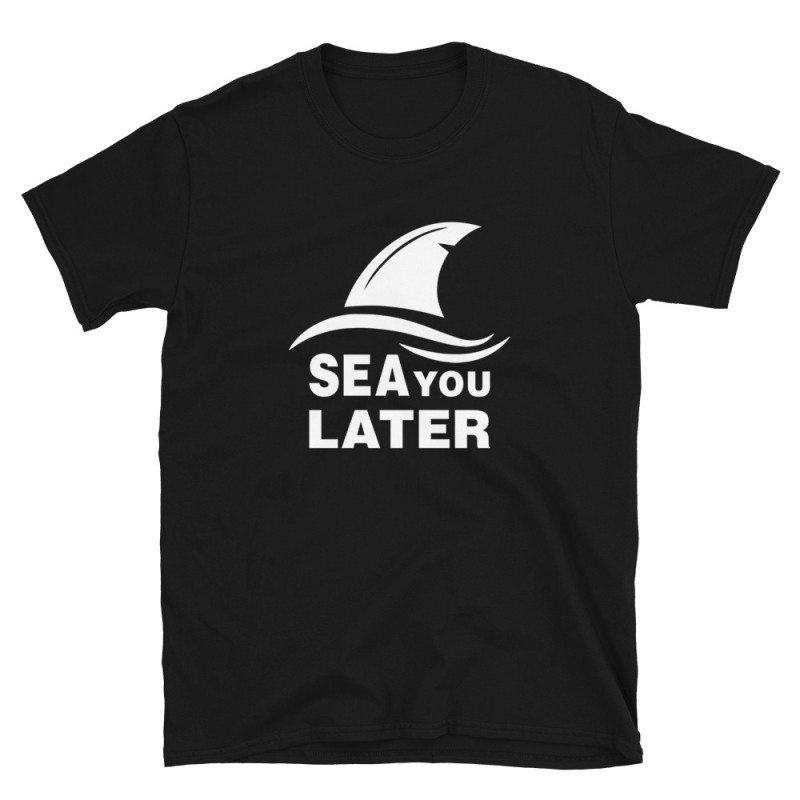 Sea You Later Mod.01 Shark Tiburon Jaws Mandibulas Nice to Eat You